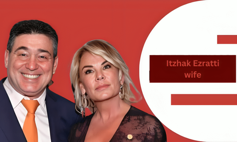 Itzhak Ezratti Wife