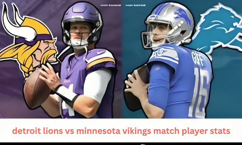 Detroit Lions vs Minnesota Vikings Match Player Stats