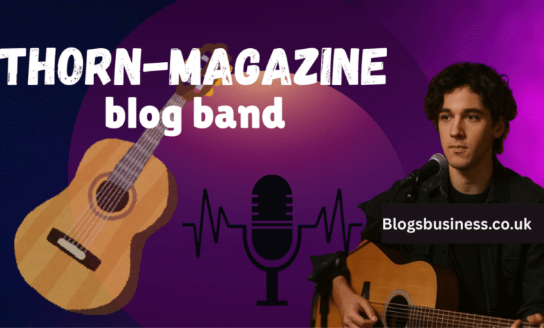 Thorn-Magazine Blog Band